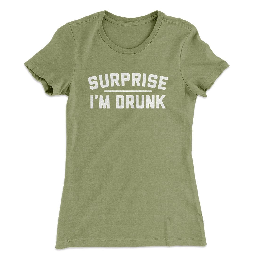 Surprise I'm Drunk Women's T-Shirt