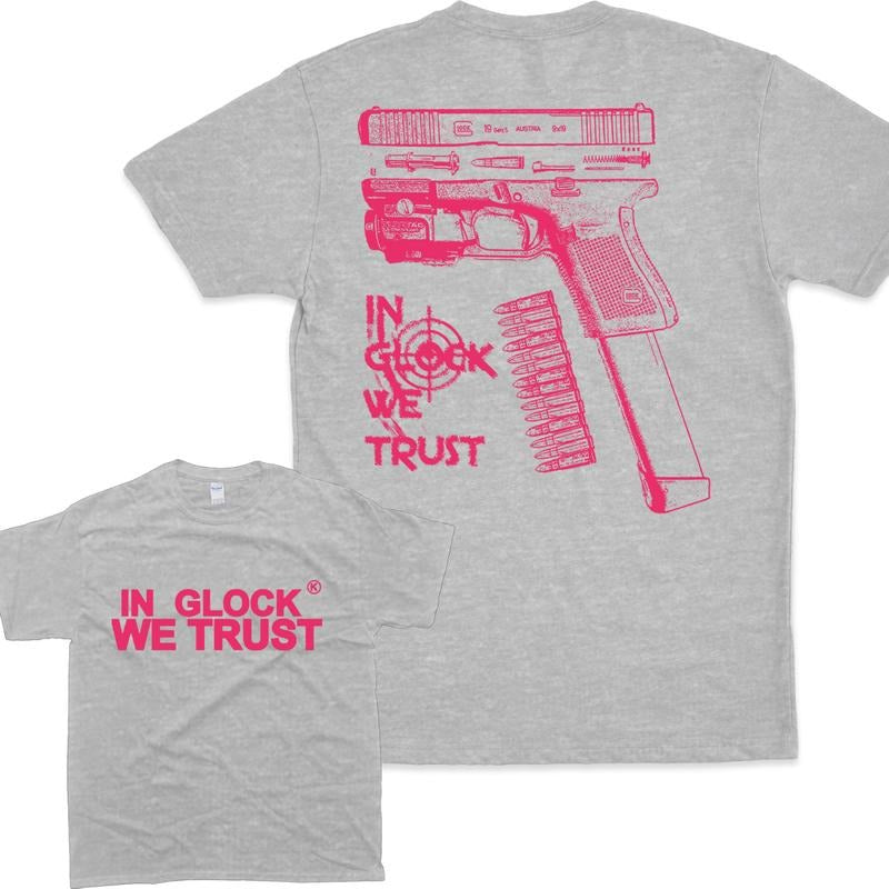 In Glock We Trust Pink Graphic Hoodie/Sweatshirt/T-Shirt, For Men and Women - Unisex Style, 100% Cotton, Pullover