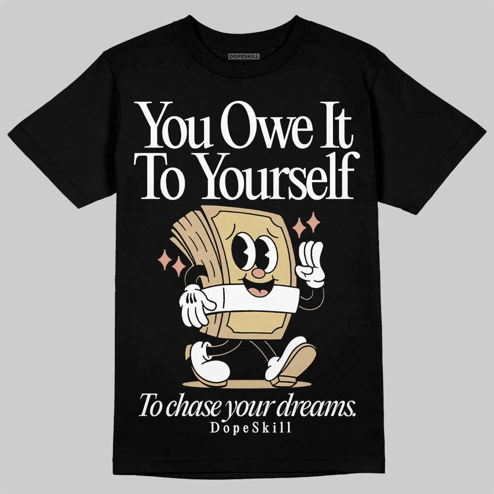 TAN Collection DopeSkill T-Shirt Owe It To Yourself Graphic