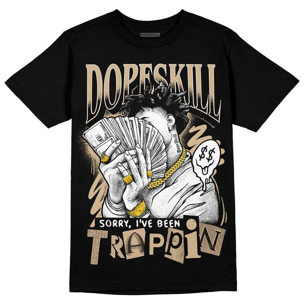 TAN Collection DopeSkill T-Shirt Sorry I've Been Trappin Graphic