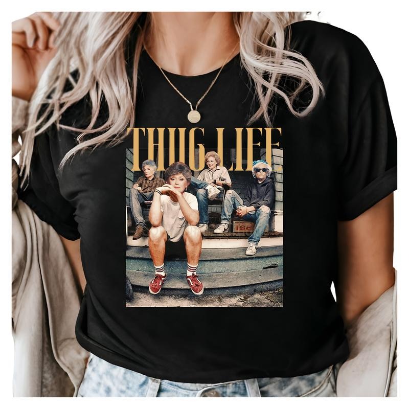 THUG LIFE Golden Girls Graphic Tee Top Shirt Small-4XL