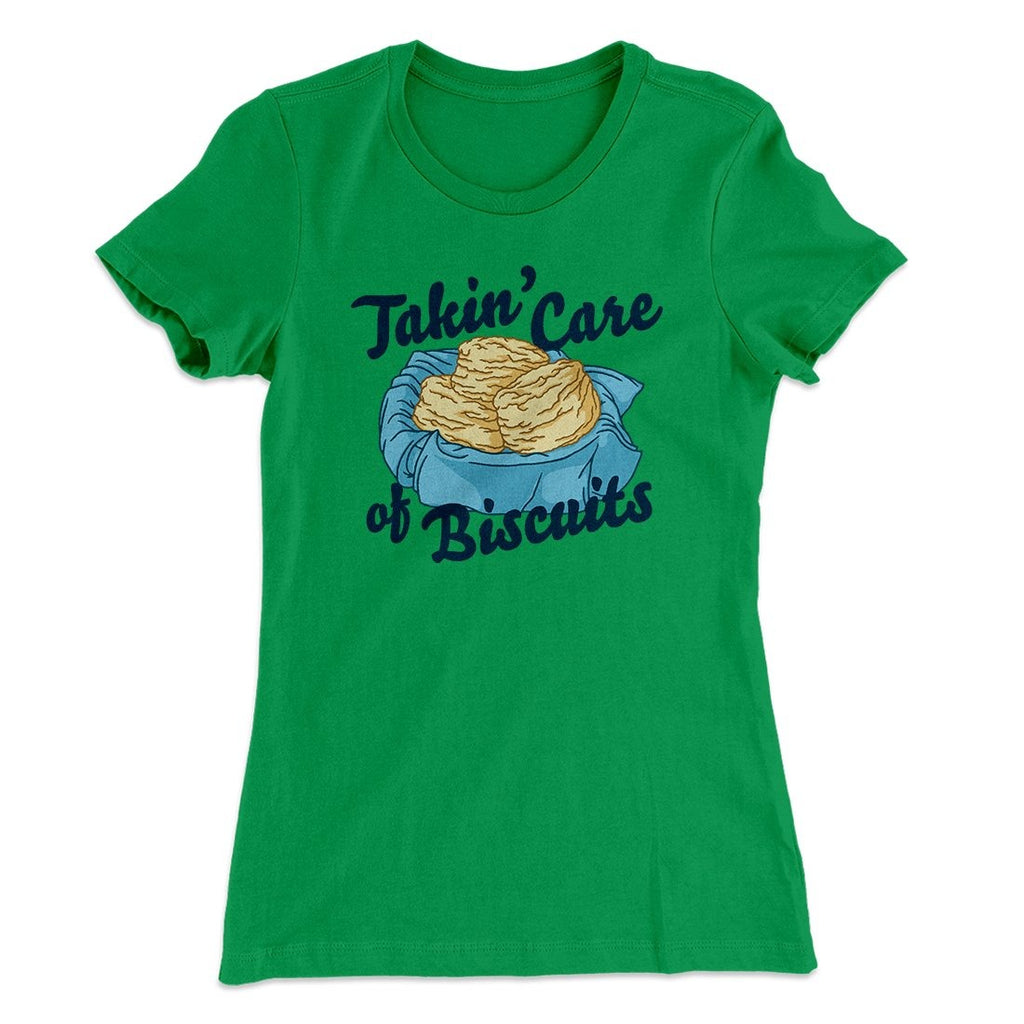 Taking Care of Biscuits Funny Women's T-Shirt