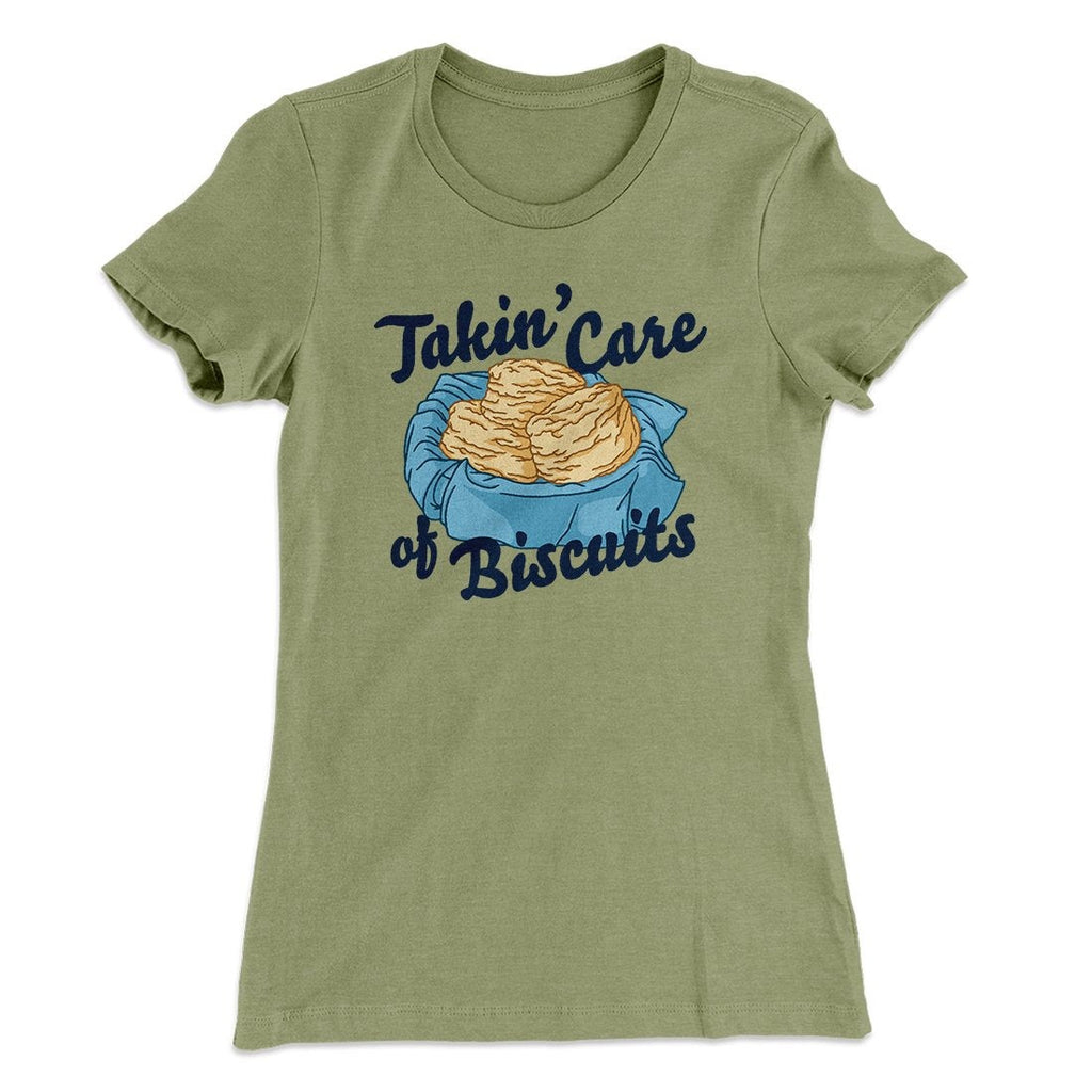 Taking Care of Biscuits Funny Women's T-Shirt