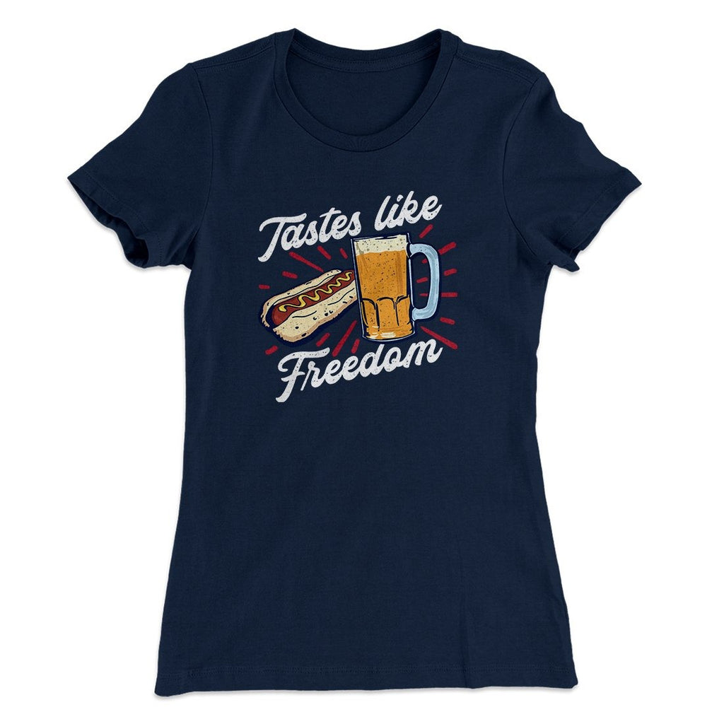 Tastes Like Freedom Women's T-Shirt