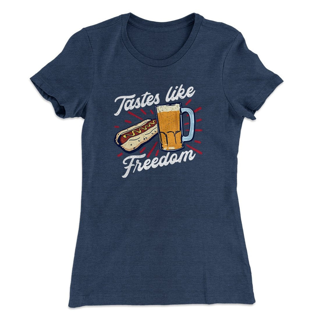 Tastes Like Freedom Women's T-Shirt