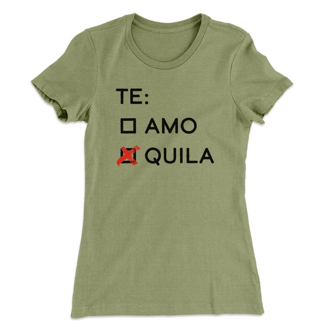 Te Amo or Tequila Women's T-Shirt