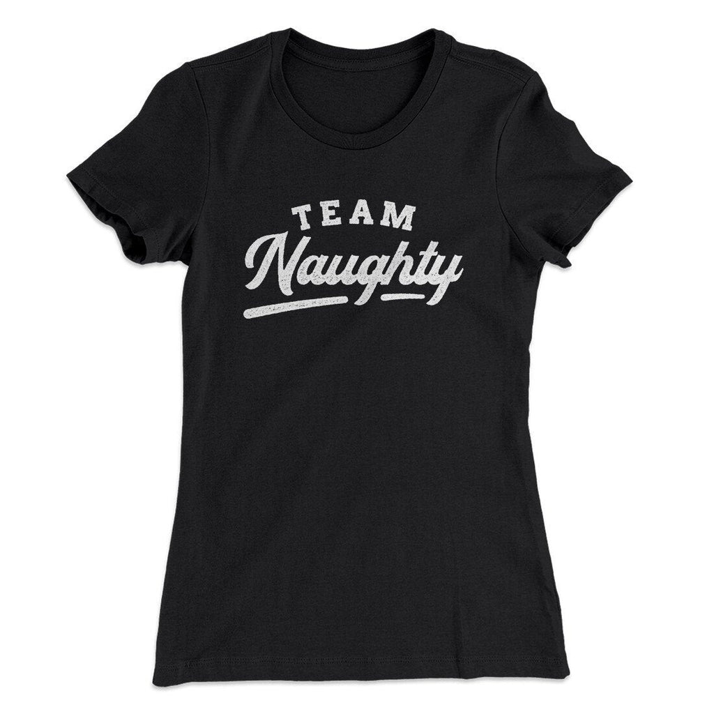 Team Naughty Women's T-Shirt