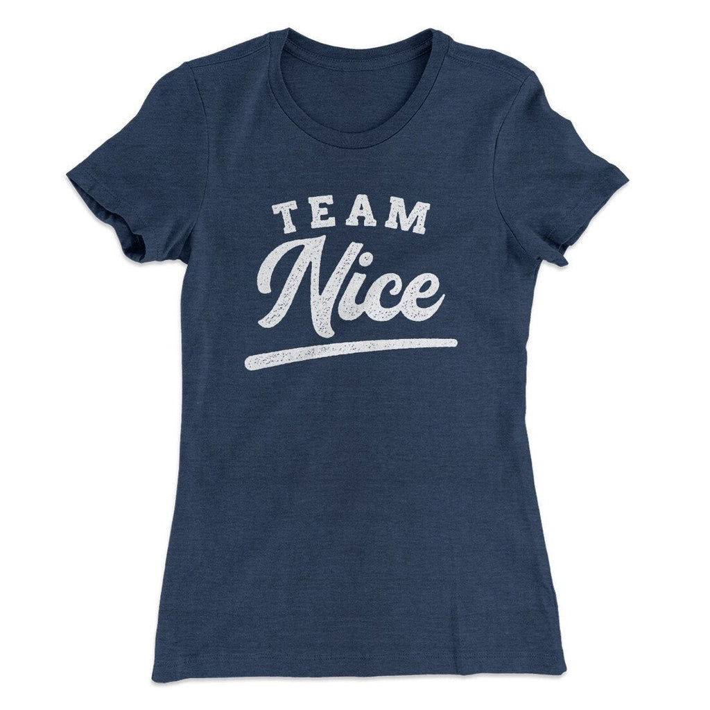 Team Nice Women's T-Shirt