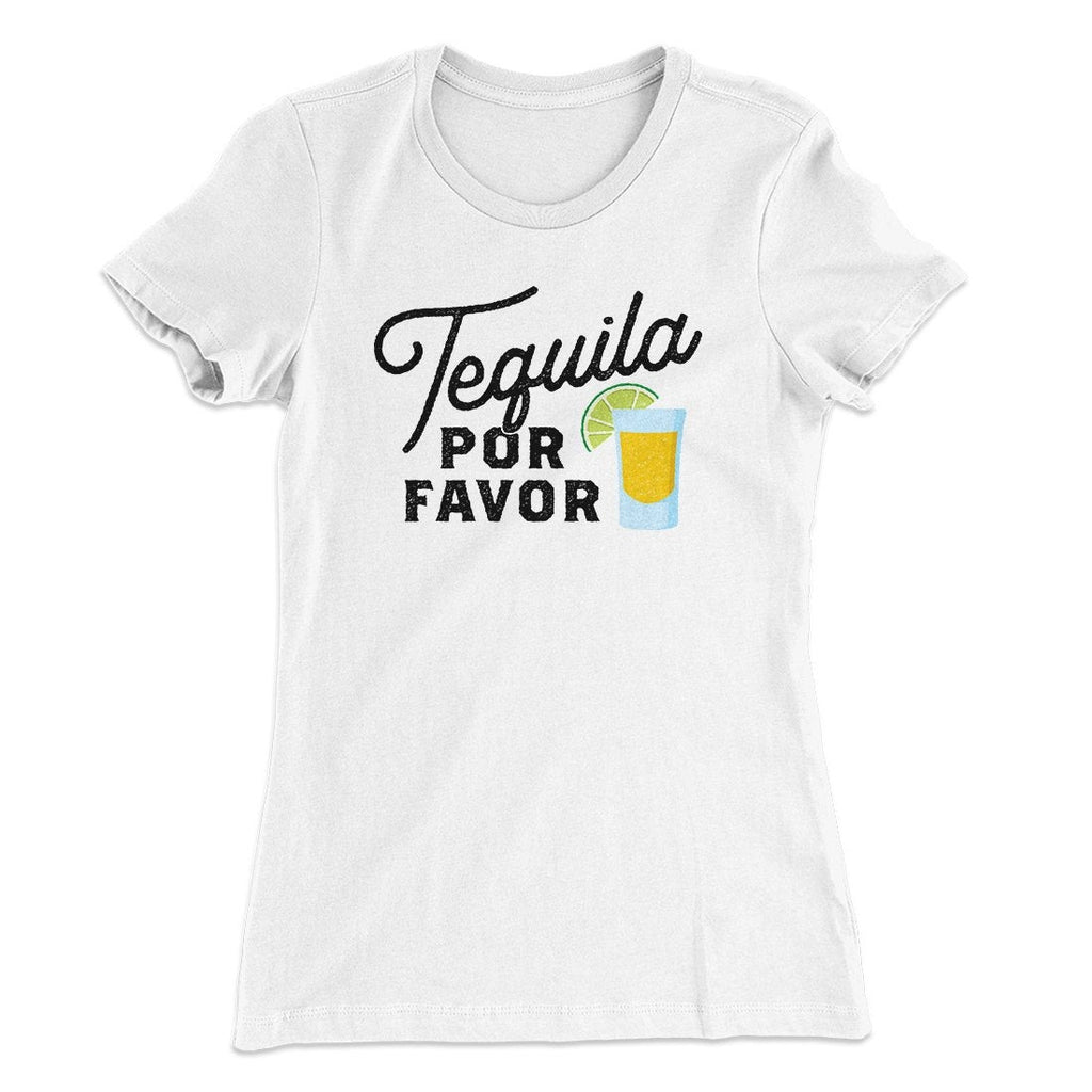 Tequila, Por Favor Women's T-Shirt