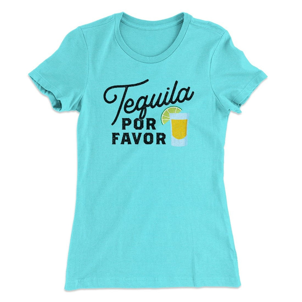 Tequila, Por Favor Women's T-Shirt