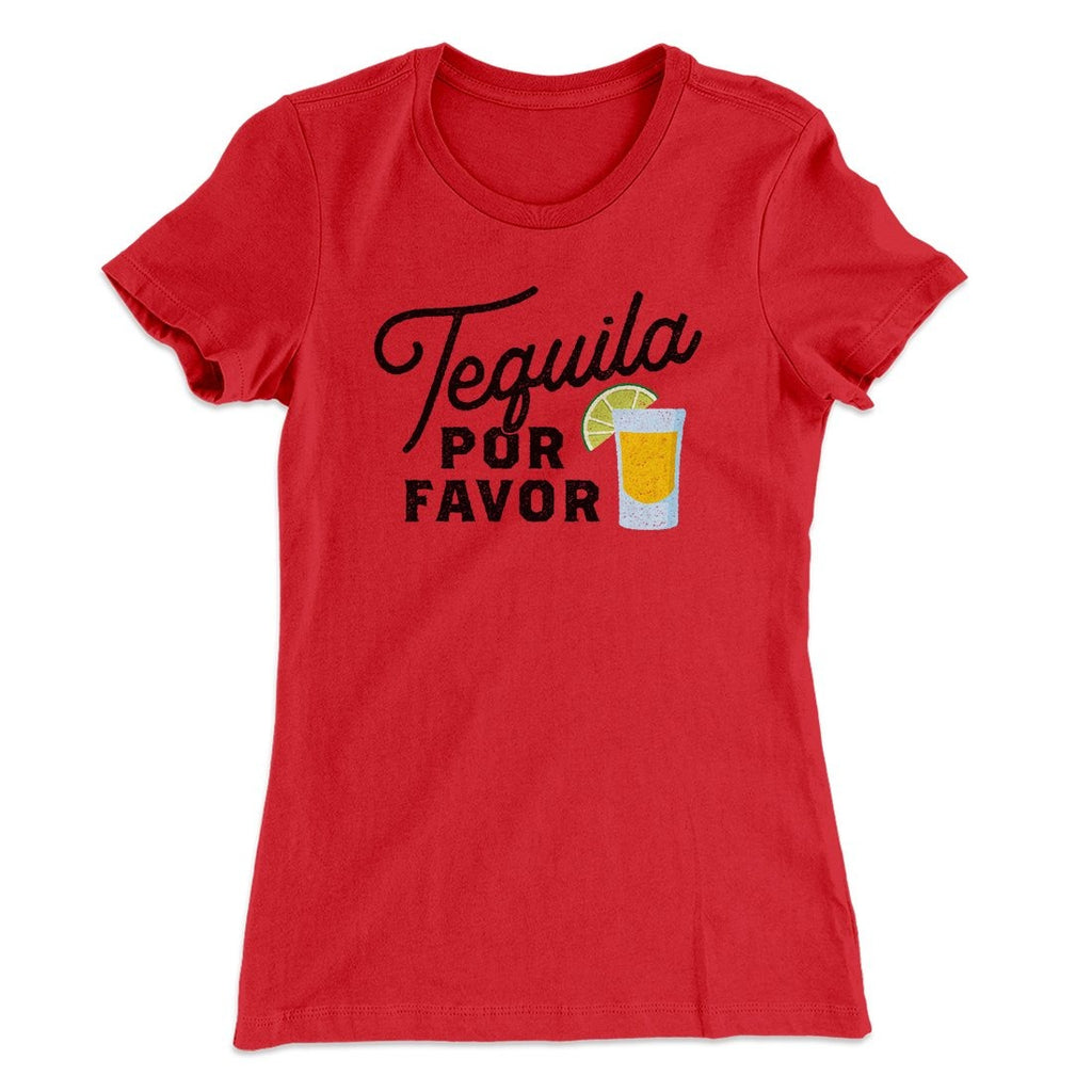 Tequila, Por Favor Women's T-Shirt