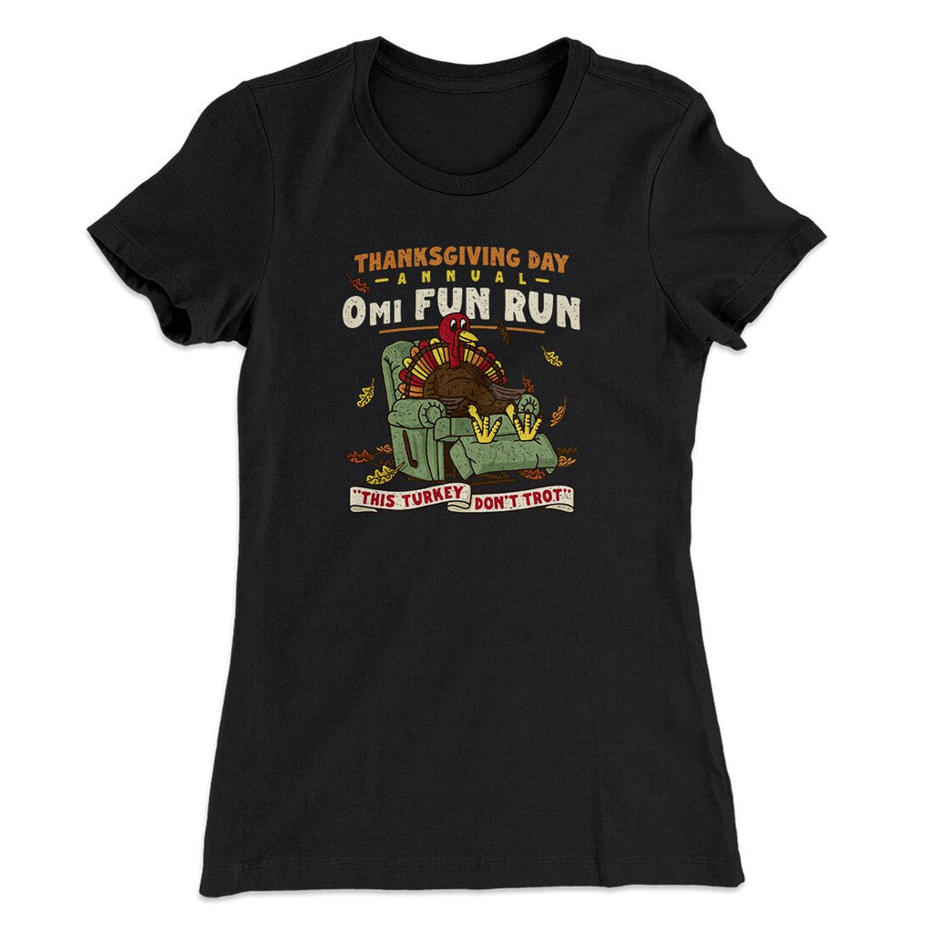 Thanksgiving Day Annual 0Mi Fun Run Funny Thanksgiving Women's T-Shirt