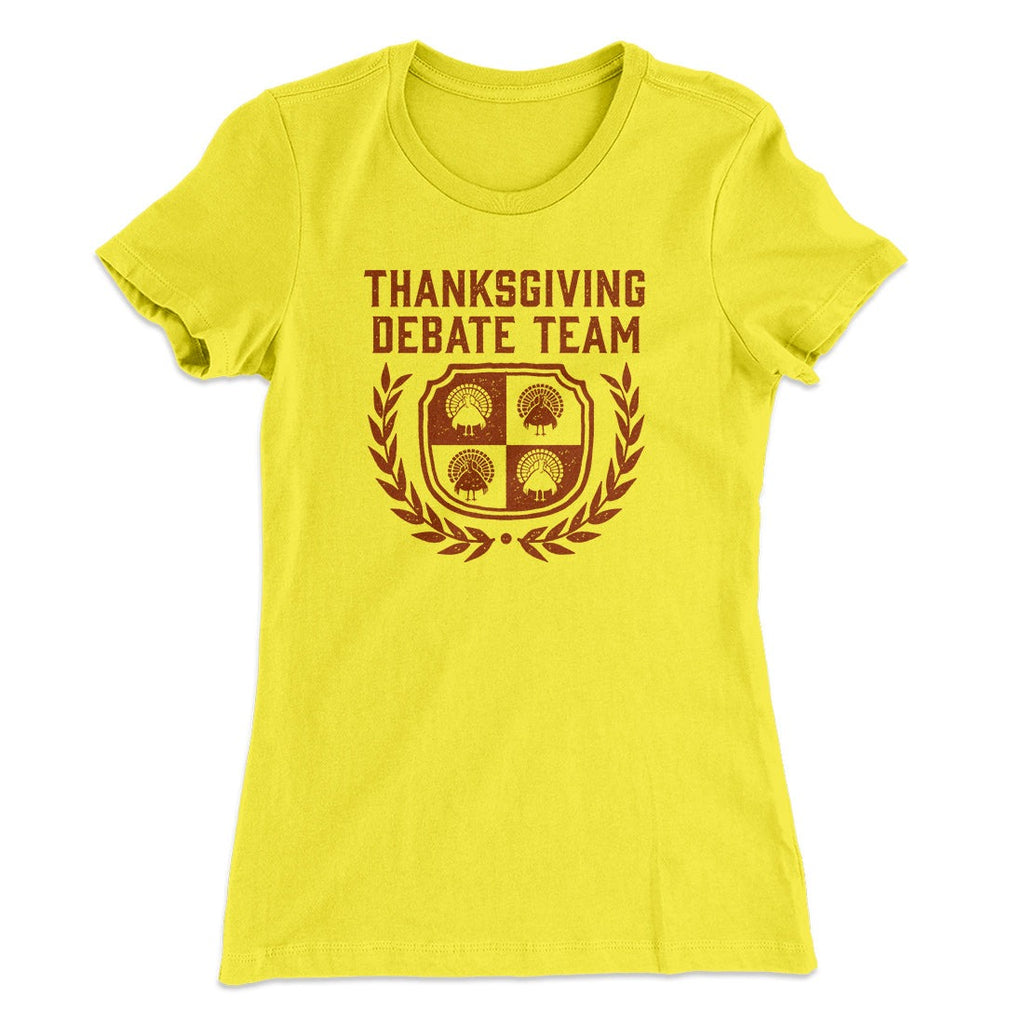 Thanksgiving Debate Team Funny Thanksgiving Women's T-Shirt