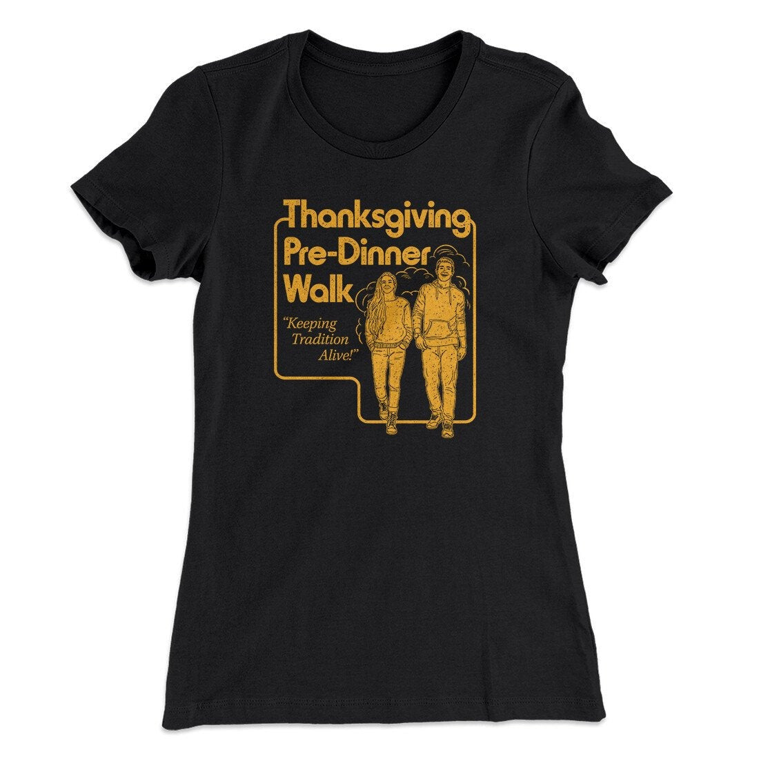 Thanksgiving Pre-Dinner Walk Funny Thanksgiving Women's T-Shirt