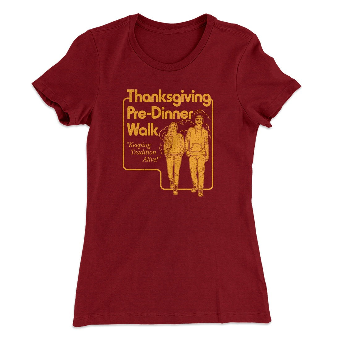 Thanksgiving Pre-Dinner Walk Funny Thanksgiving Women's T-Shirt