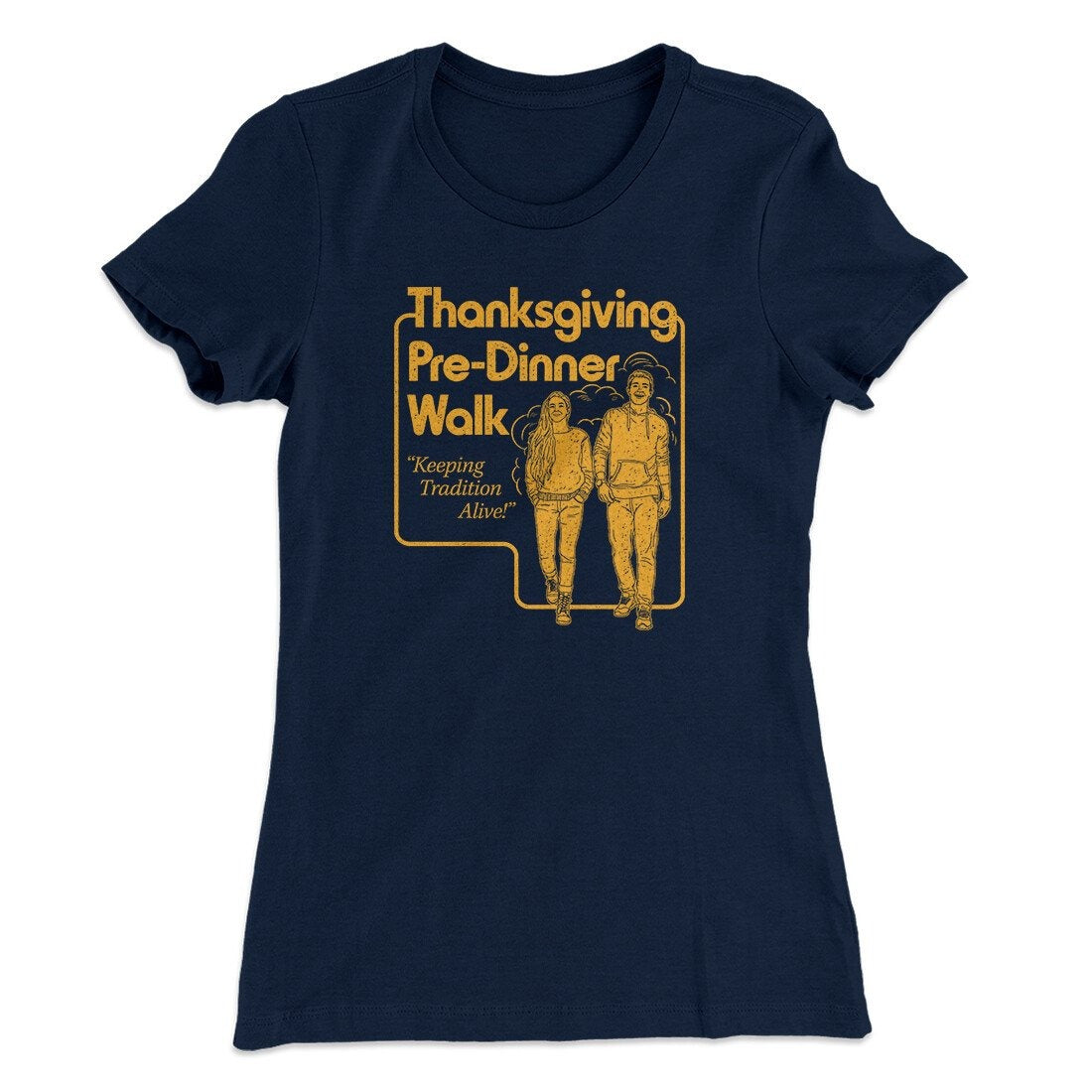 Thanksgiving Pre-Dinner Walk Funny Thanksgiving Women's T-Shirt