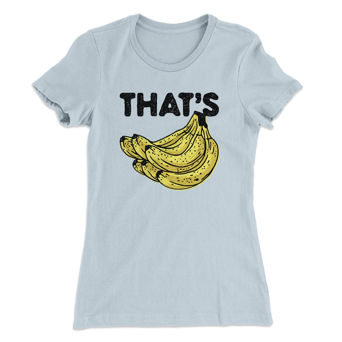That's Bananas Funny Women's T-Shirt