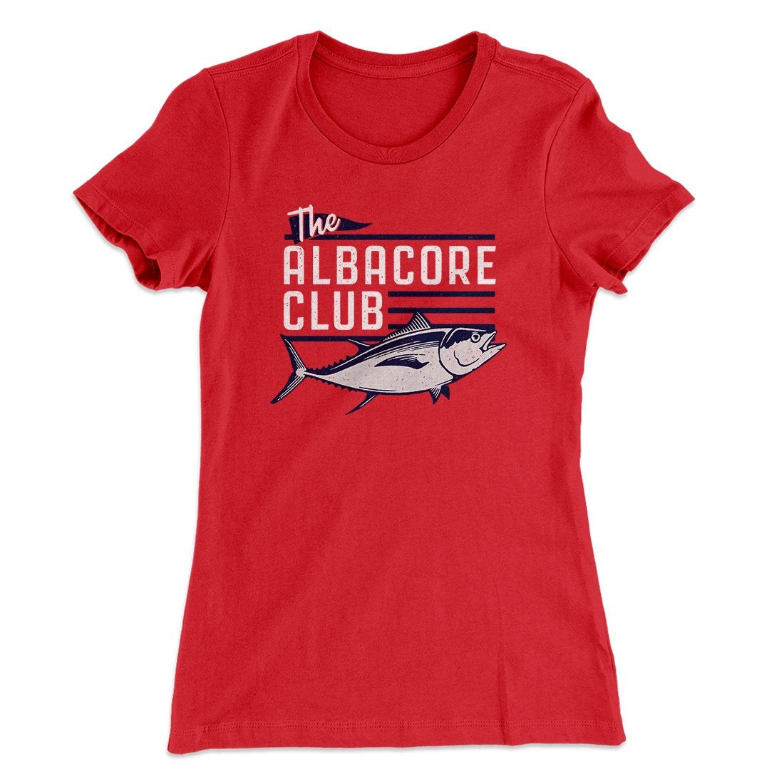 The Albacore Club Women's T-Shirt