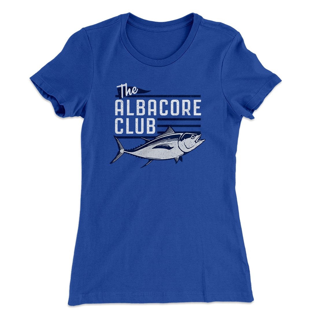 The Albacore Club Women's T-Shirt