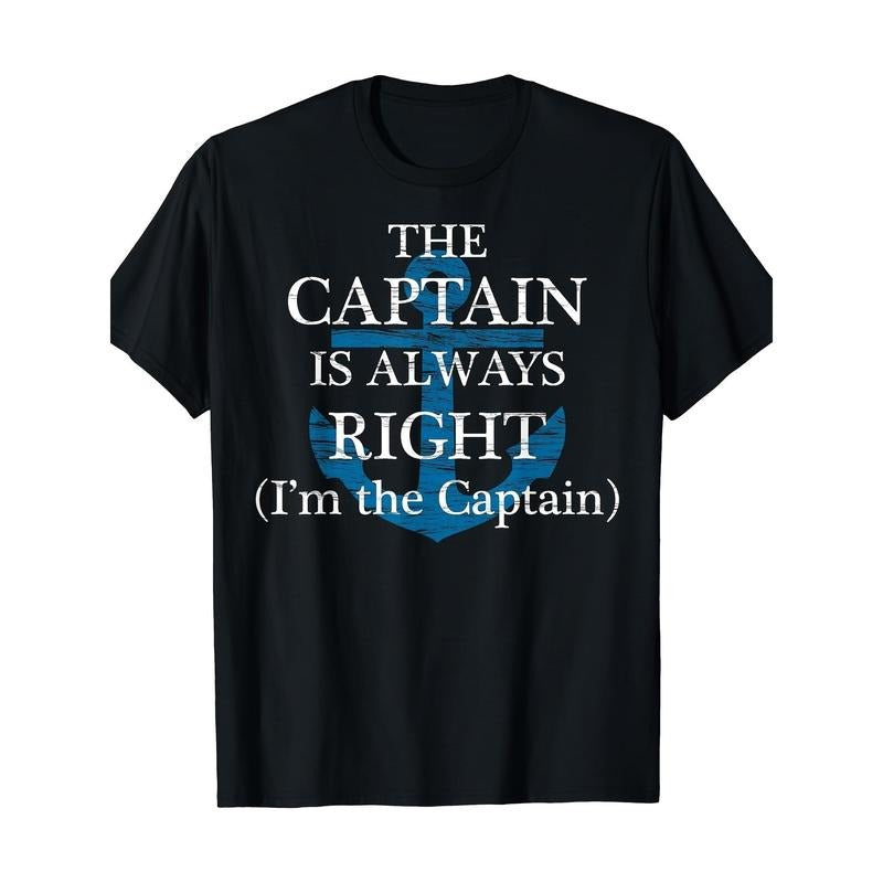 "The Captain is Always Right" and "I Am the Captain" Funny gift T-shirt Made in USA Hoodie, Sweatshirt | RetroDripTee.com