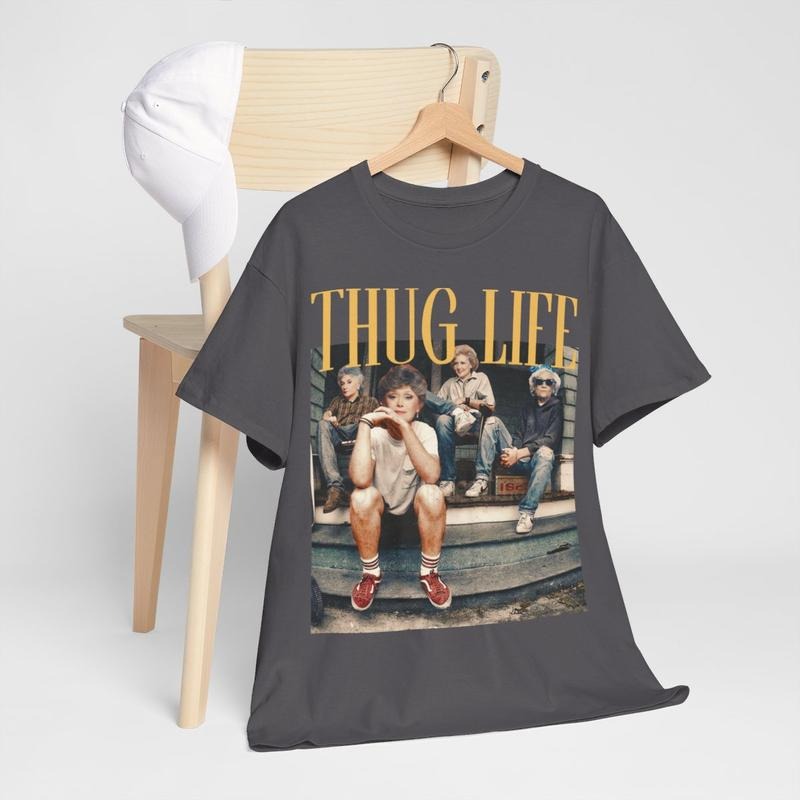 The Golden Girls Thug Life Shirt, The Golden Girls Lover Gift Streetwear Graphic Tee Cotton Summer style 001