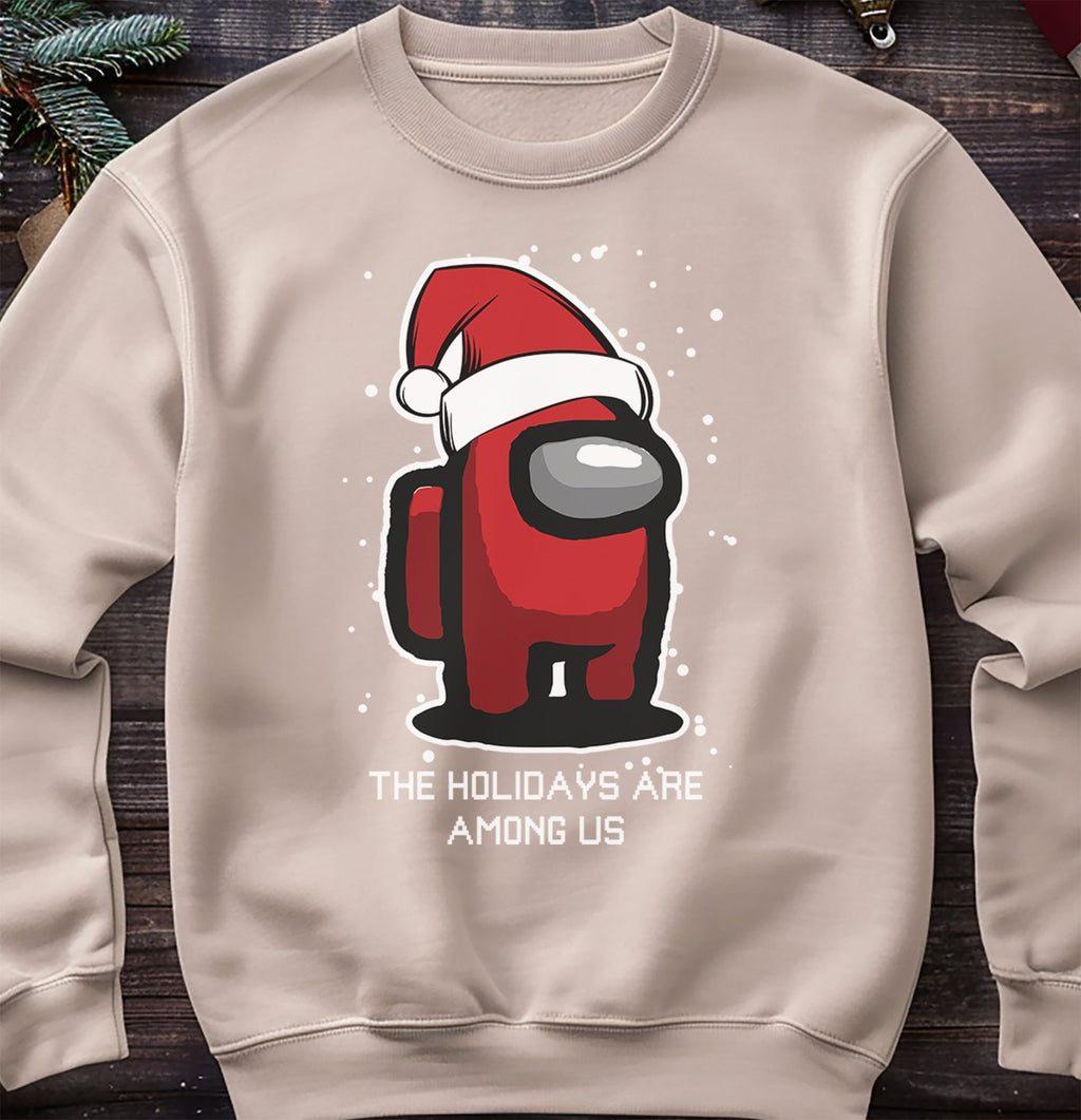 The Holidays Are Among Us Sweatshirt