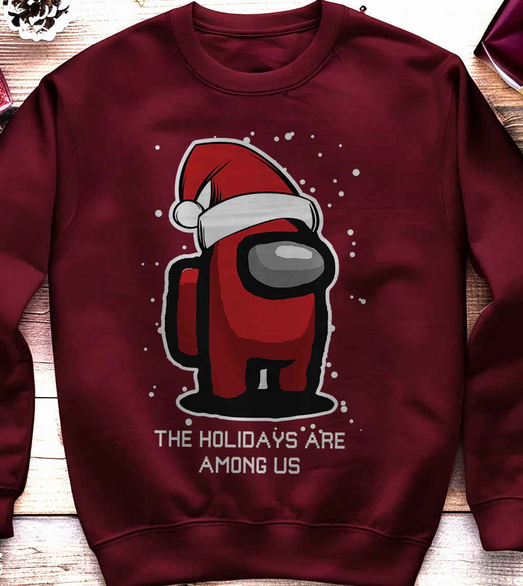 The Holidays Are Among Us Sweatshirt