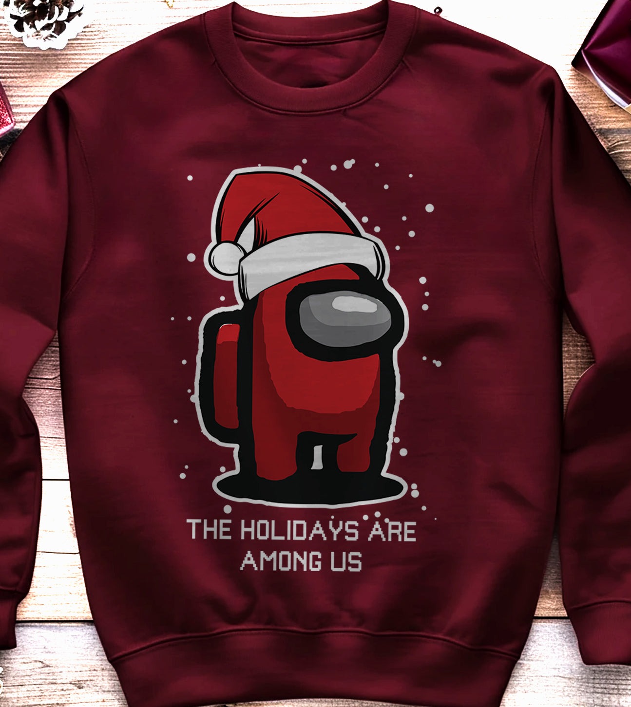 The Holidays Are Among Us Sweatshirt
