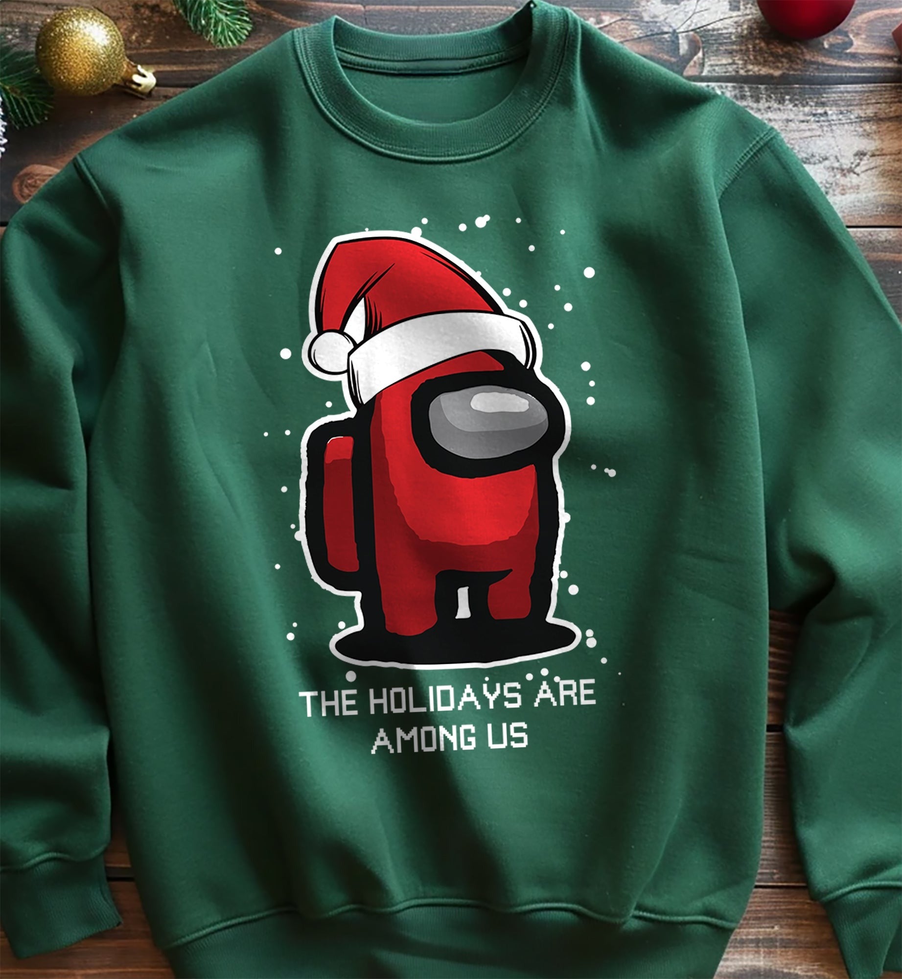 The Holidays Are Among Us Sweatshirt
