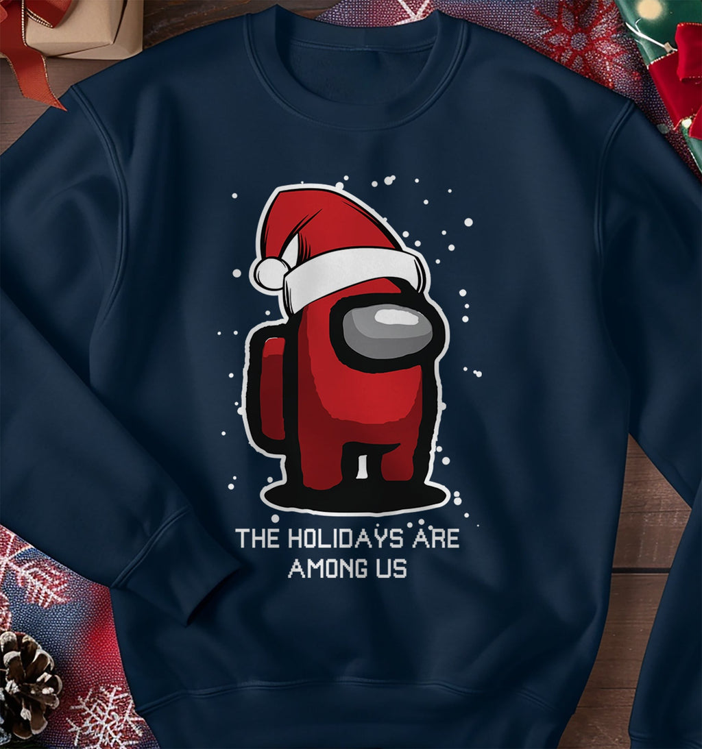 The Holidays Are Among Us Sweatshirt
