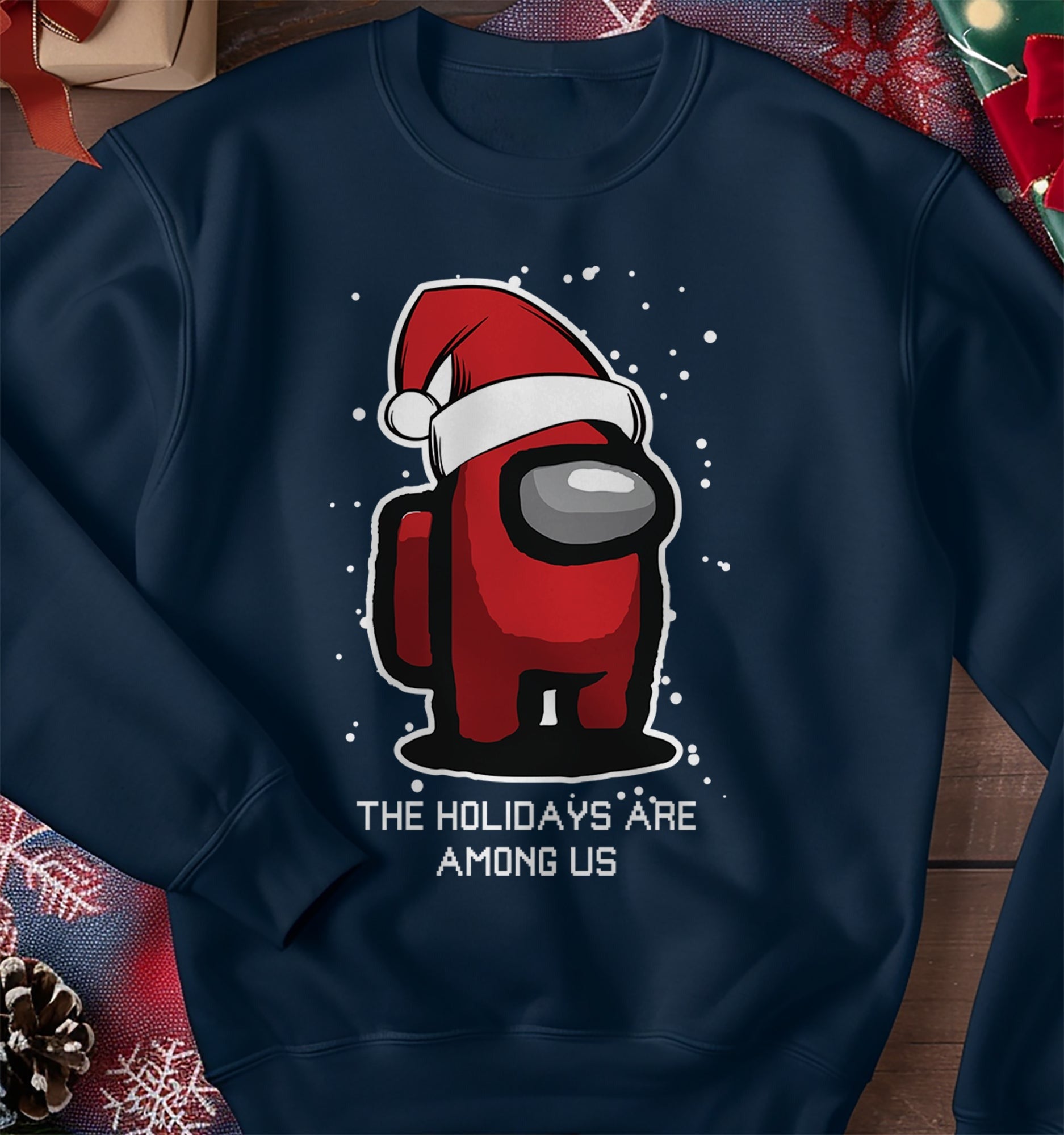 The Holidays Are Among Us Sweatshirt
