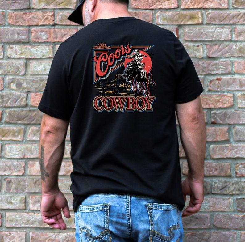 The Original Coors Cowboy, Western Rodeo, Coors Beer shirt, Western t-shirt, Vintage  T-shirt, sweater and Hoodie