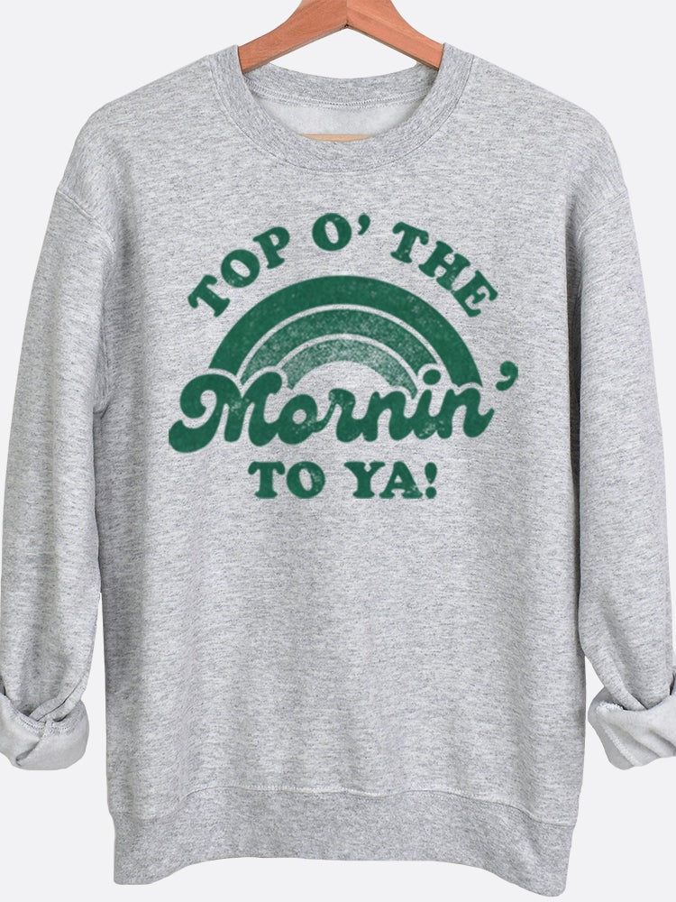 Top O' The Mornin' Graphic Sweatshirt