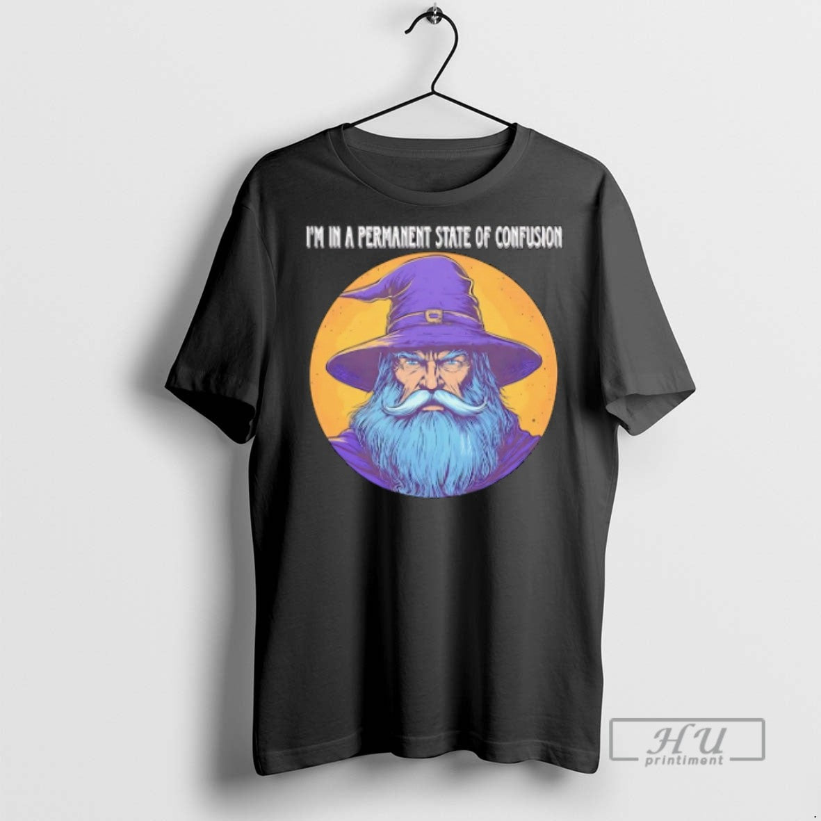Trending Wizard Im In A Permanent State Of Confusion T Shirts Sweatshirt Hoodies