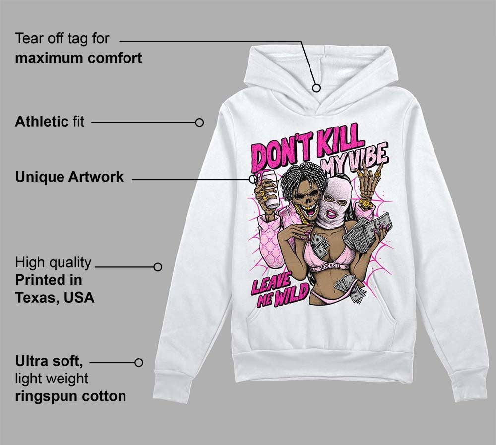 Triple Pink Dunk DopeSkill Hoodie Sweatshirt Don't Kill My Vibe Graphic