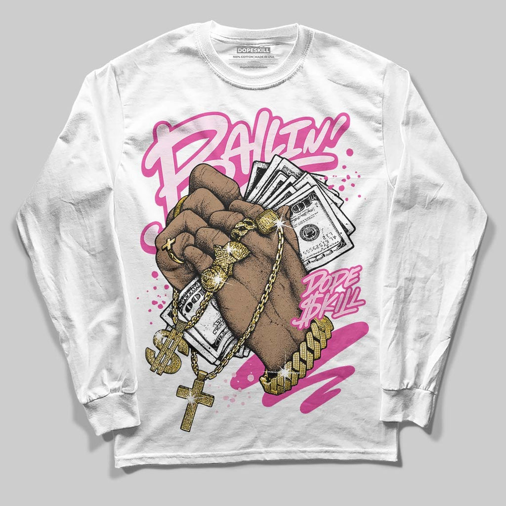 Triple Pink Dunk DopeSkill Long Sleeve T-Shirt Always Ballin' Graphic