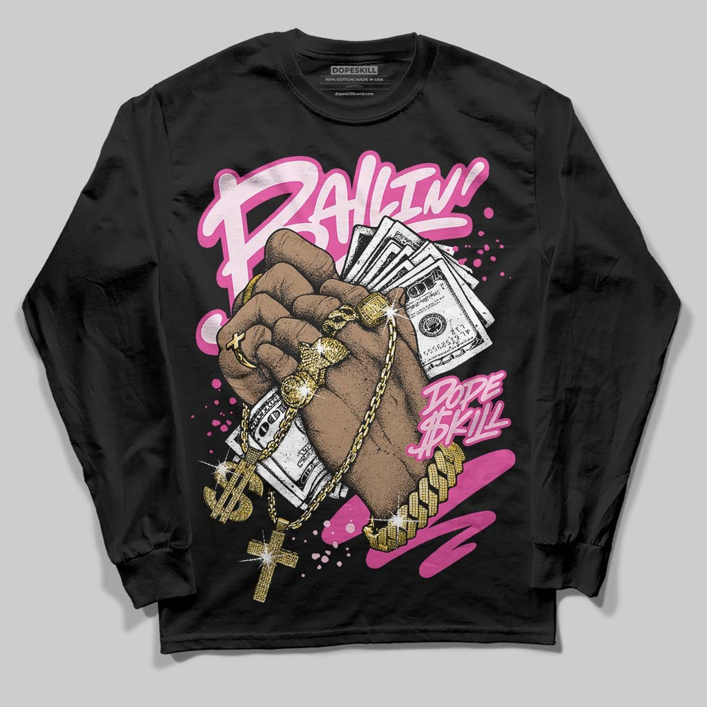 Triple Pink Dunk DopeSkill Long Sleeve T-Shirt Always Ballin' Graphic