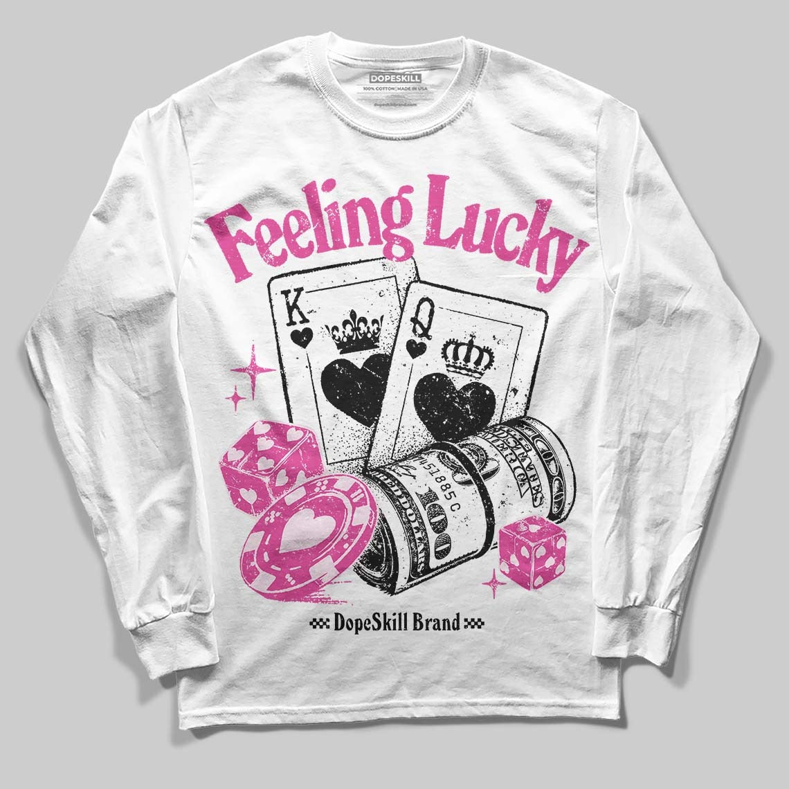 Triple Pink Dunk DopeSkill Long Sleeve T-Shirt Feeling Lucky Graphic