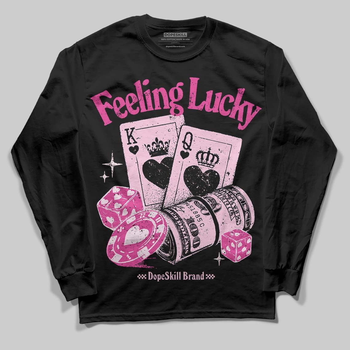 Triple Pink Dunk DopeSkill Long Sleeve T-Shirt Feeling Lucky Graphic