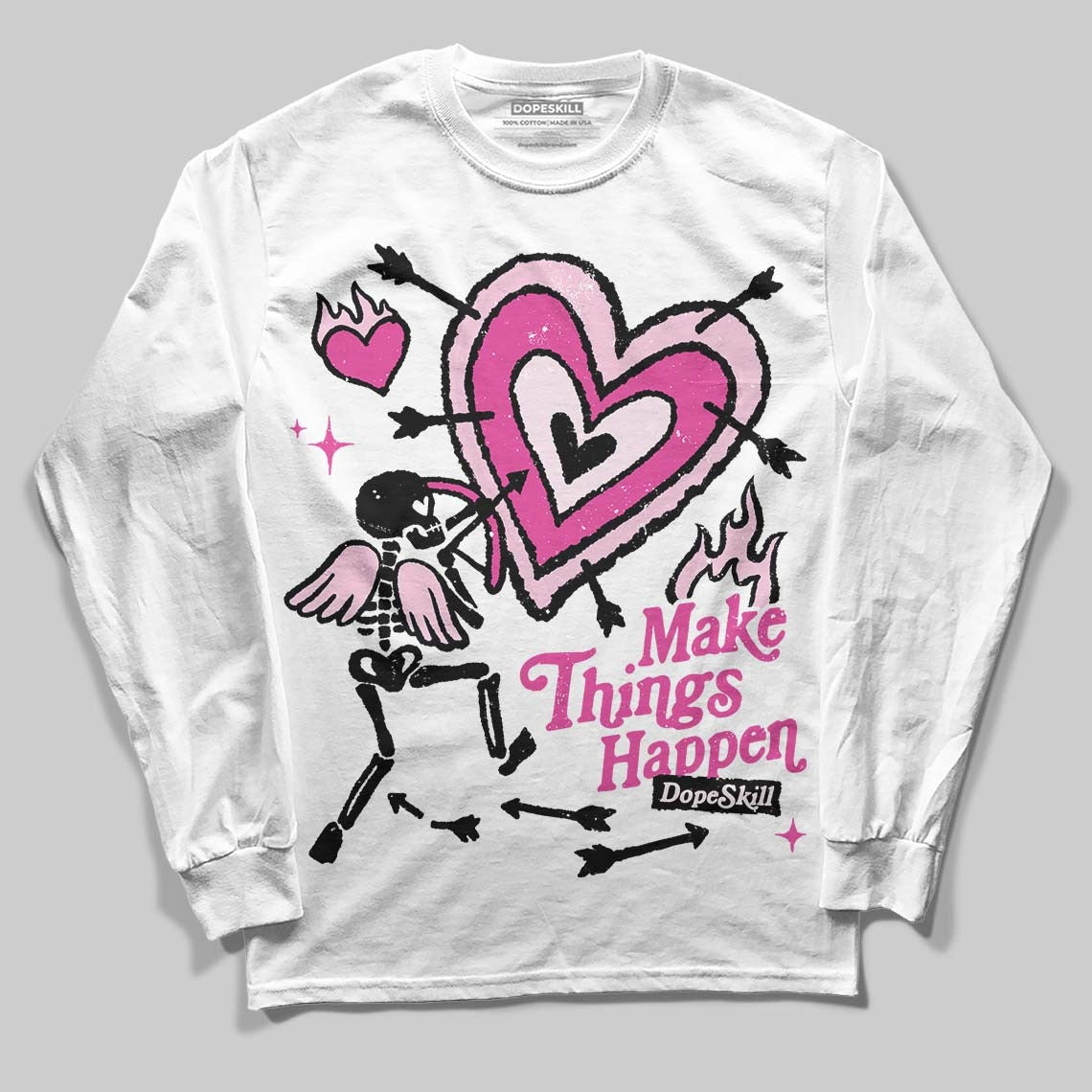 Triple Pink Dunk DopeSkill Long Sleeve T-Shirt Make Things Happen Graphic