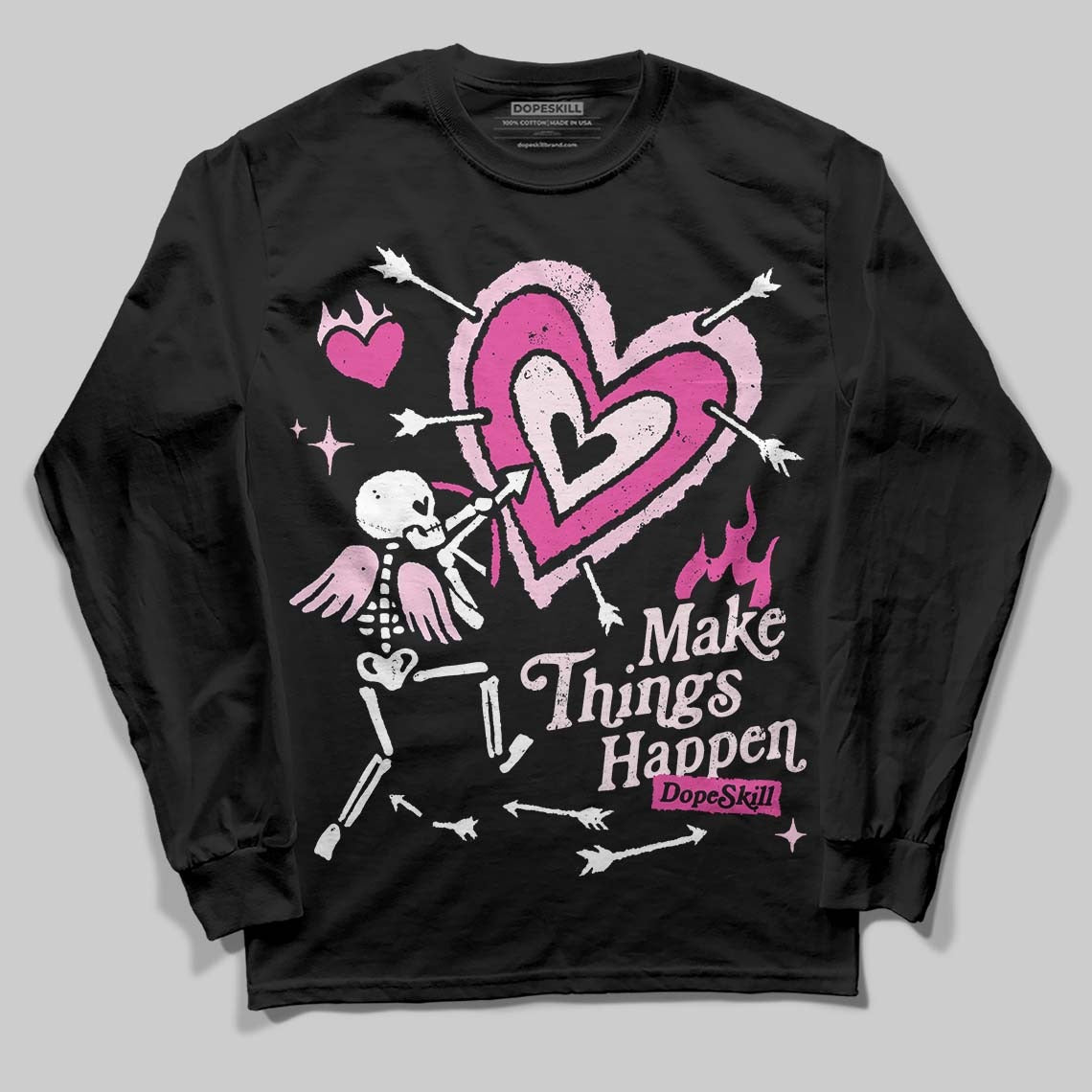 Triple Pink Dunk DopeSkill Long Sleeve T-Shirt Make Things Happen Graphic