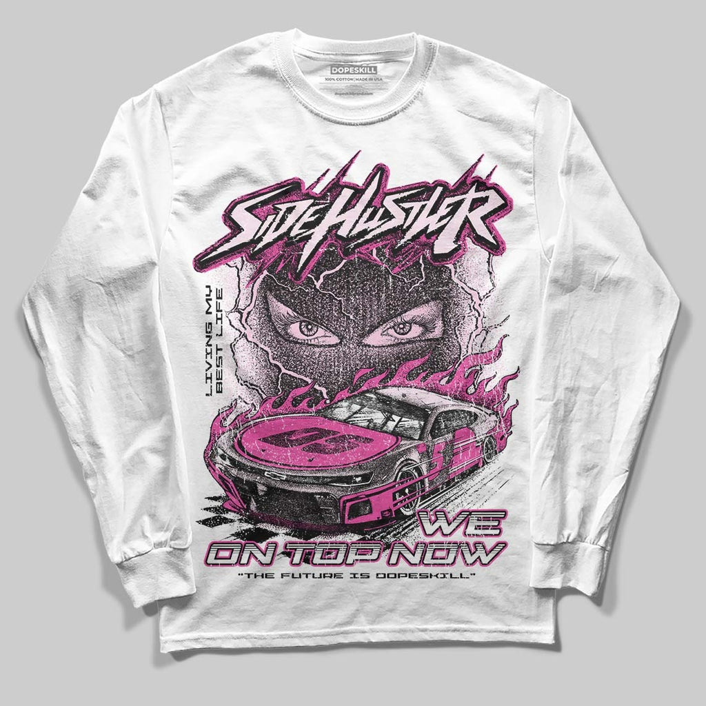 Triple Pink Dunk DopeSkill Long Sleeve T-Shirt New Side Hustler Graphic