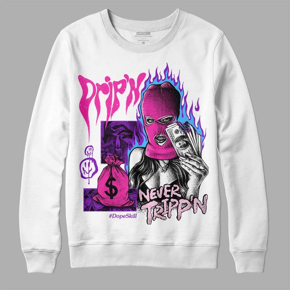 Triple Pink Dunk DopeSkill Sweatshirt Drip'n Never Tripp'n Graphic