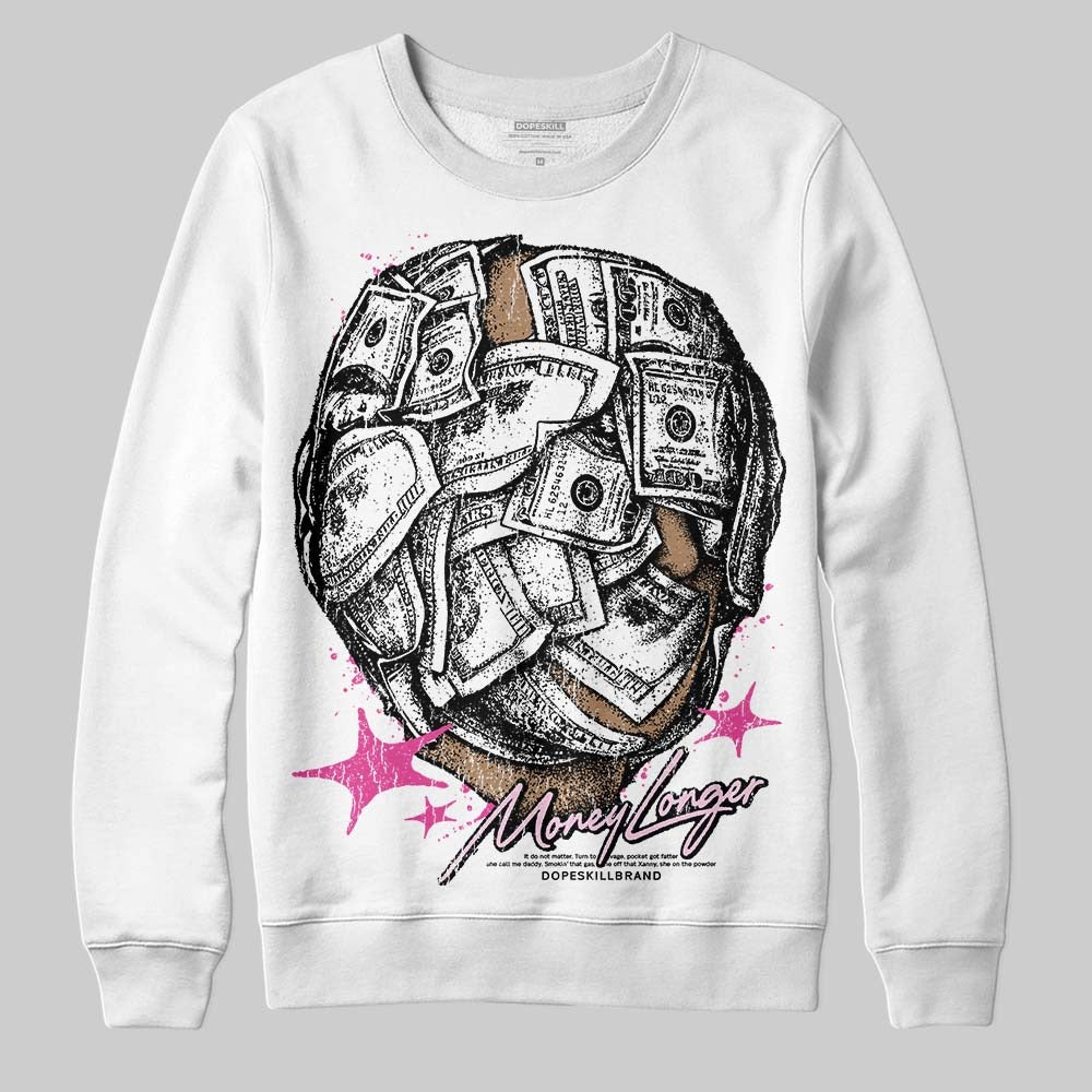 Triple Pink Dunk DopeSkill Sweatshirt Money Longer Graphic