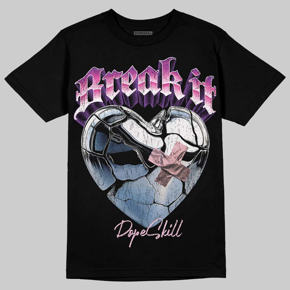 Triple Pink Dunk DopeSkill T-Shirt Break It Graphic