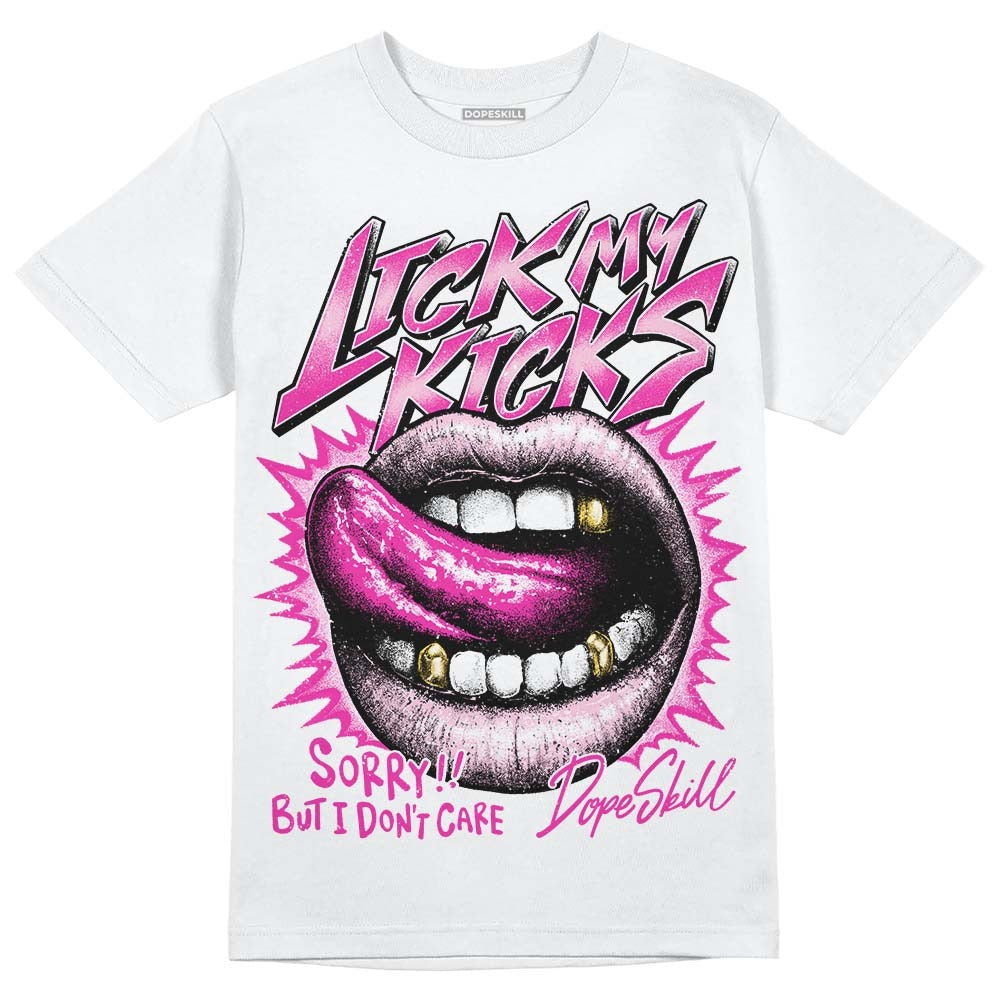 Triple Pink Dunk DopeSkill T-Shirt Lick My Kicks Graphic