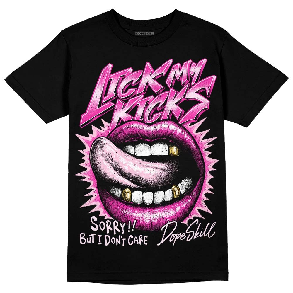 Triple Pink Dunk DopeSkill T-Shirt Lick My Kicks Graphic