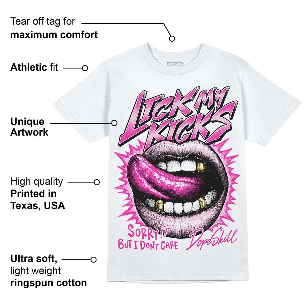 Triple Pink Dunk DopeSkill T-Shirt Lick My Kicks Graphic
