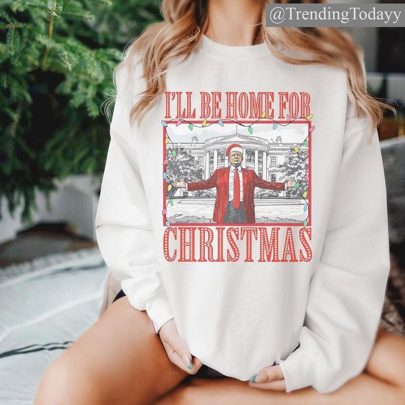#Trump I'll Be Home for Christmas T-Shirt, Sweatshirt, Hoodie, Christmas Republican Santa Graphic Shirt