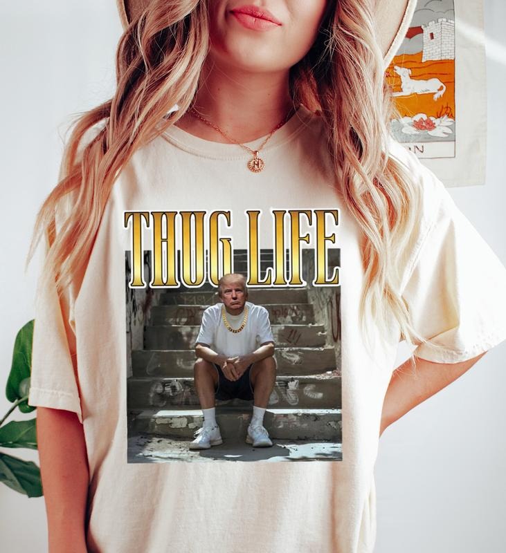 Trump Thug Life shirt maga shirt trump supporter merch tee sweatshirt hoodie trump 2024 shirt daddy home t shirt UNISEX country music concert shirt Streetwear shirt graphic shirts style 001